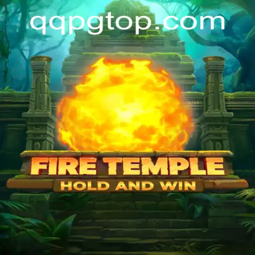 Exploring FireTemple: An Immersive Gaming Experience with QQPG