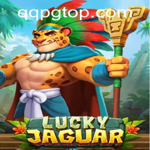Explore the Thrilling World of LuckyJaguar: A Deep Dive into QQPG's Latest Gaming Sensation